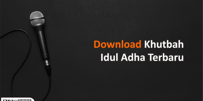 Download Khutbah Idul Adha Terbaru Kabar Indotek